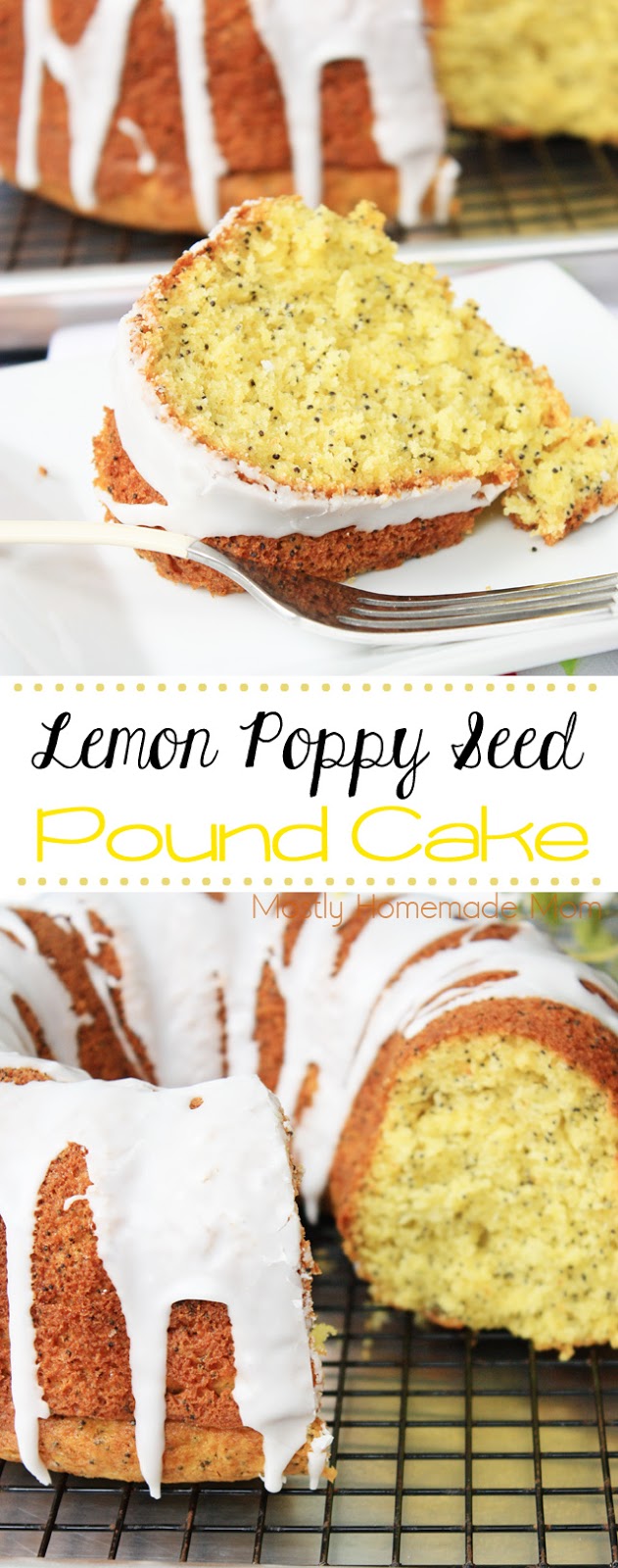 Lemon Poppy Seed Pound Cake Mostly Homemade Mom