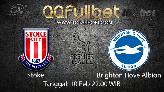PREDIKSIBOLA - PREDIKSI TARUHAN BOLA STOKE VS BRIGHTON HOVE ALBION 10 FEBRUARI 2018 ( ENGLISH PREMIER LEAGUE )