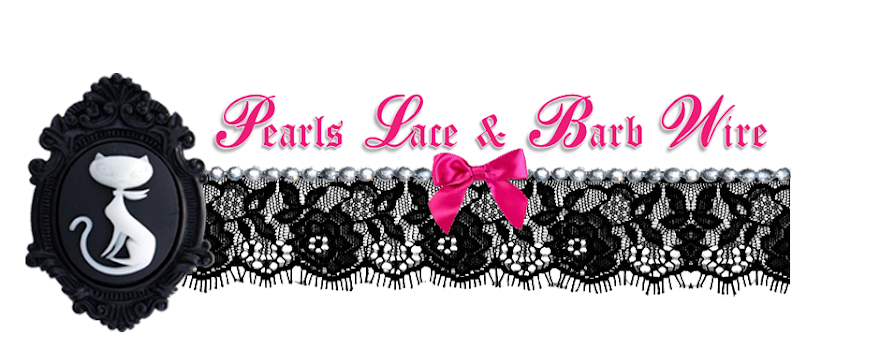 pearls. lace.  & barb wire.