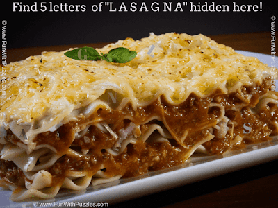 In this Picture Puzzle, your challenge is to find the letters of word LASAGNA hidden in the picture image