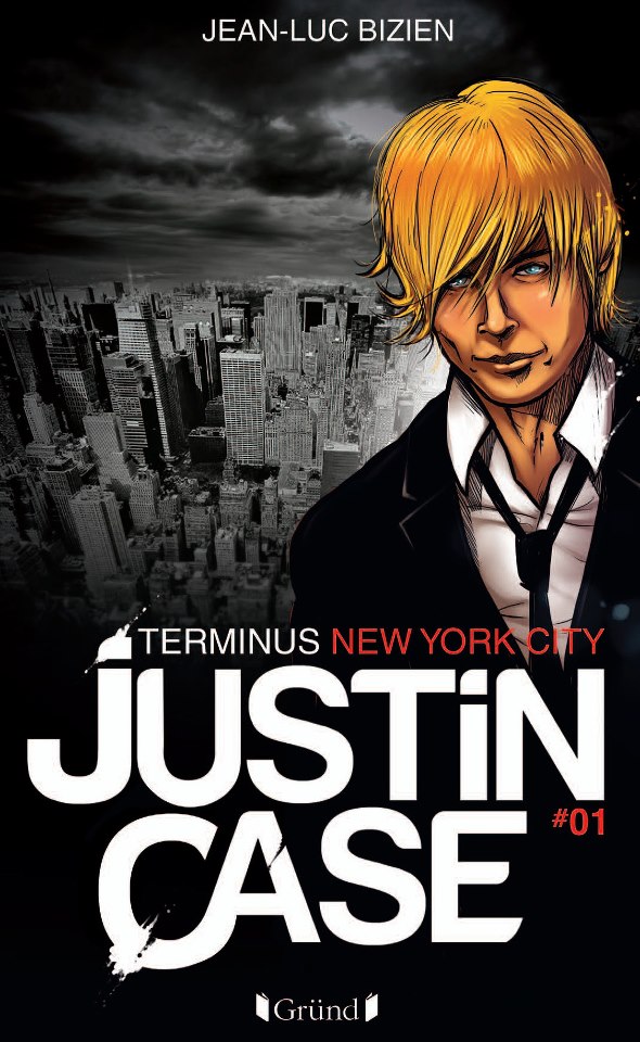 JUSTIN CASE Tome 1 de JeanLuc Bizien