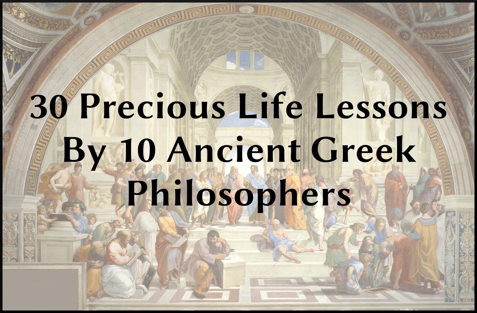 30 Precious Life Lessons By 10 Ancient Greek Philosophers