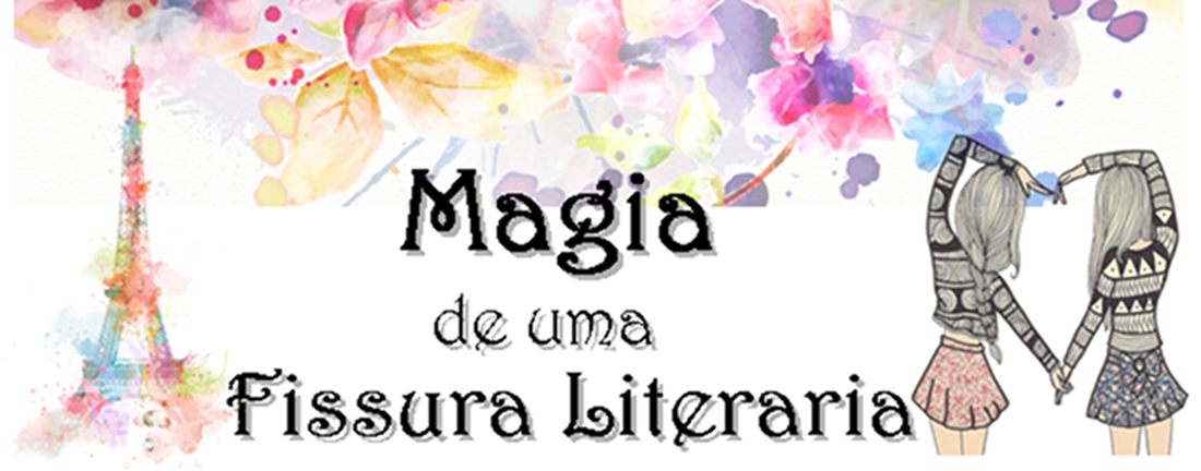 Magia De Uma Fissura Literária