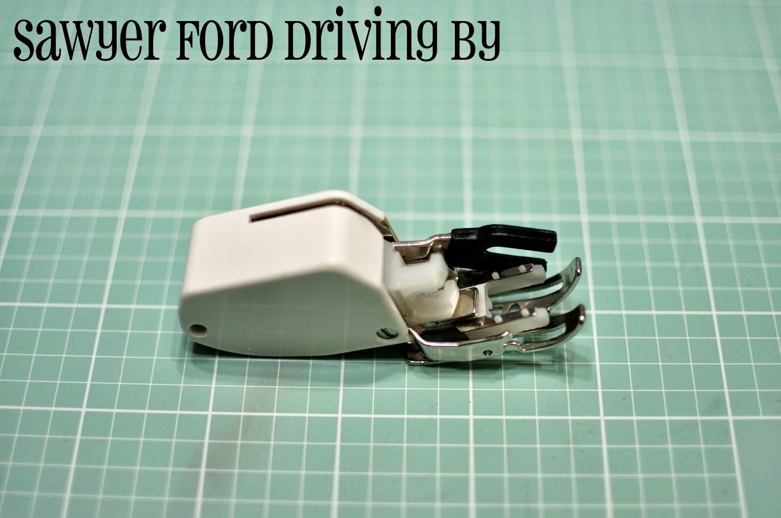 Sawyer Ford Driving By Presser Foot Series Walking Foot