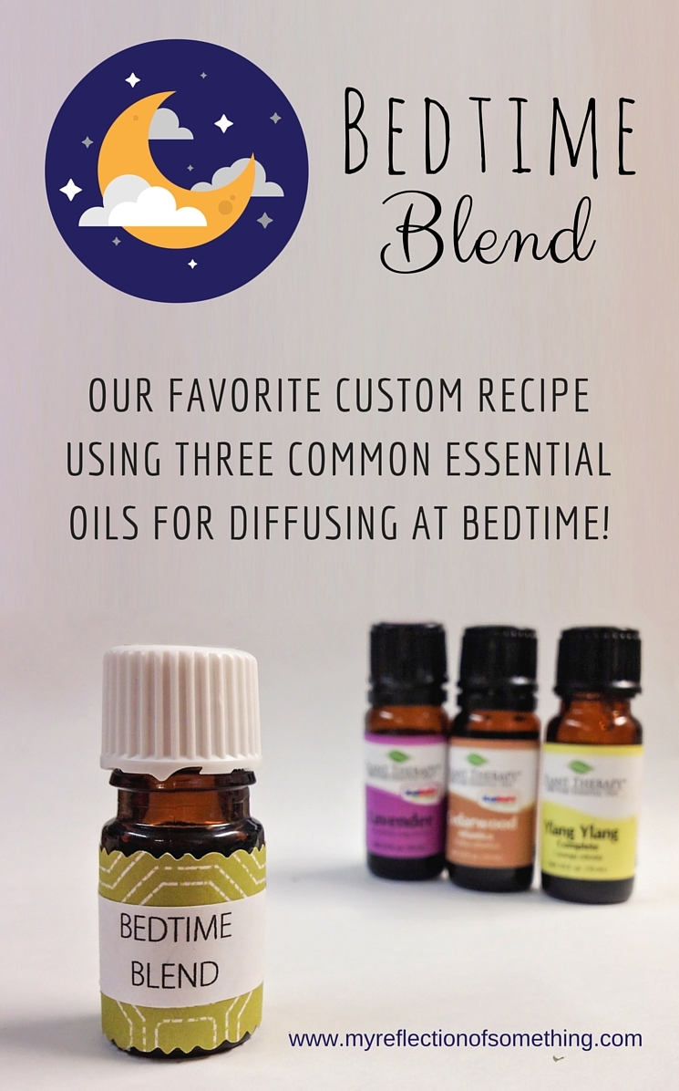 Bedtime Blend a custom essential oil diffuser recipe My Reflection