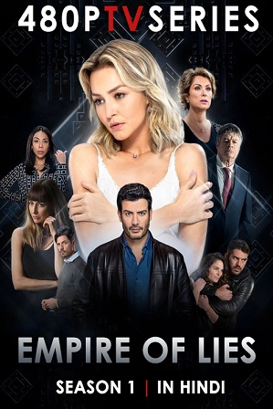 Empire Of Lies Season 1 (2020) Full Hindi Dubbed Download 480p 720p All Episodes [ Episode 20 ADDED ]