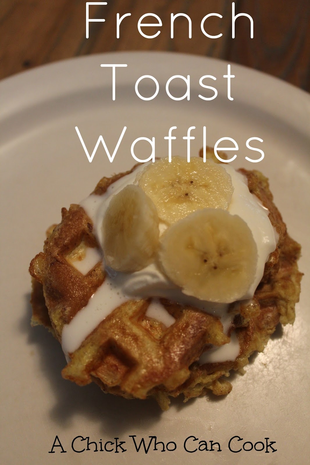 A Chick Who Can Cook French Toast Waffles