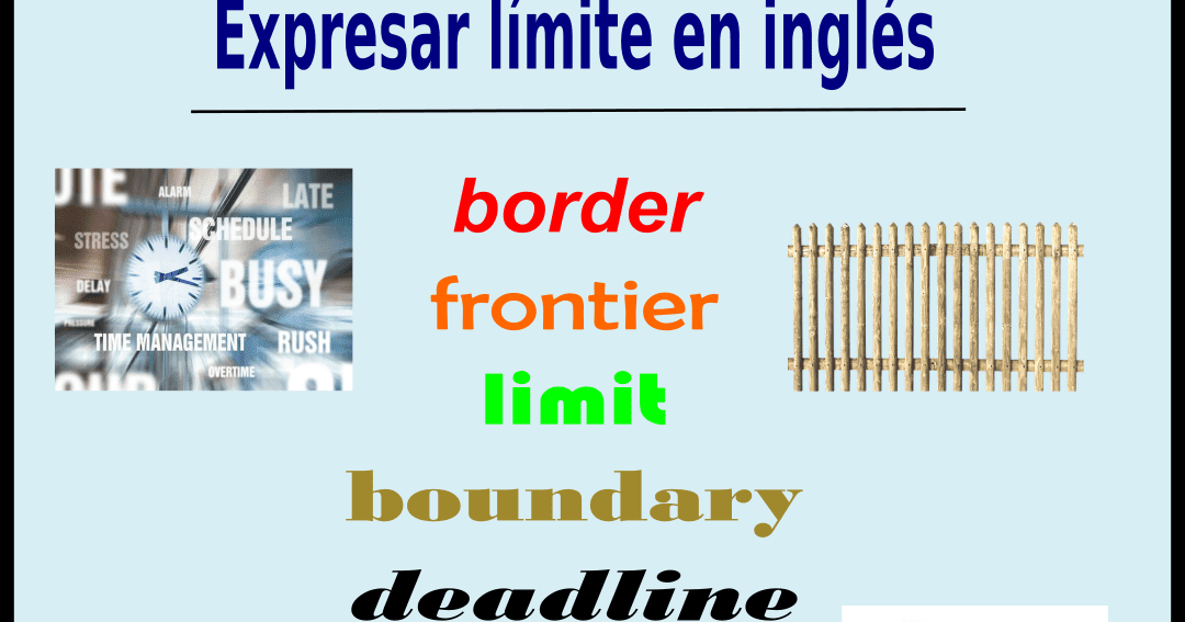 Las palabras y sus secretos Diferencia entre border, frontier
