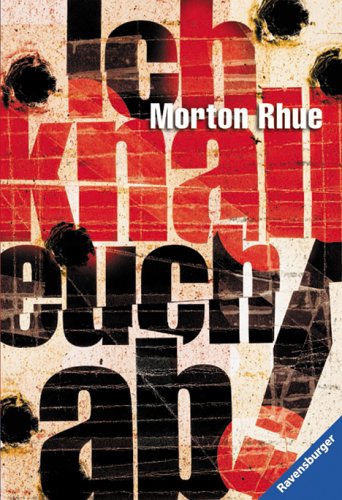 Morton Rhue Ich Knall Euch Ab Zusammenfassung Maxibienes Bücherregal: Morton Rhue - Ich knall euch ab