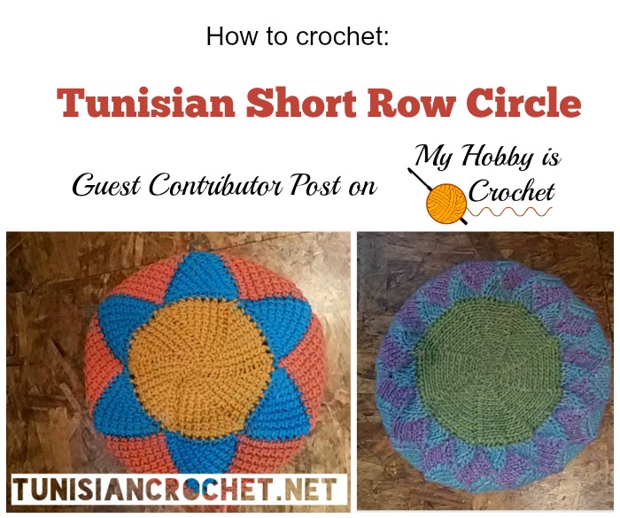 Tutorial: How to Crochet Short Row Circle in Tunisian Crochet 