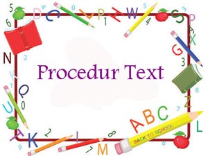 Procedur Text Definisi Generic Structure Dan Contohnya Juragan Les