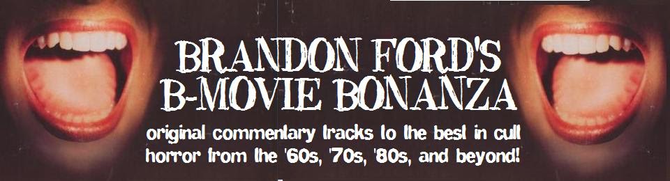 Brandon Ford's B-Movie Bonanza