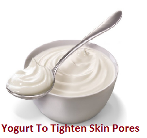 Yogurt To Tighten Skin Pores