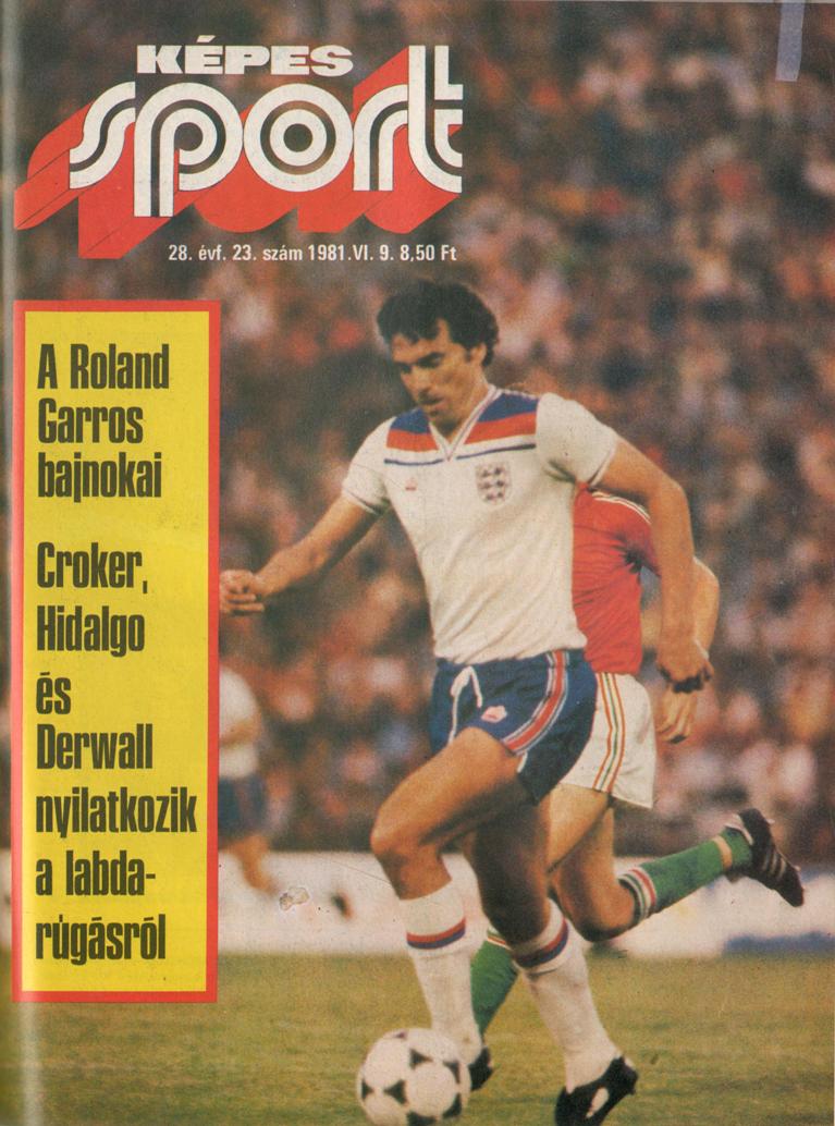 Soccer Nostalgia June 6, 1981Hungary 1England 3World cup Qualifier
