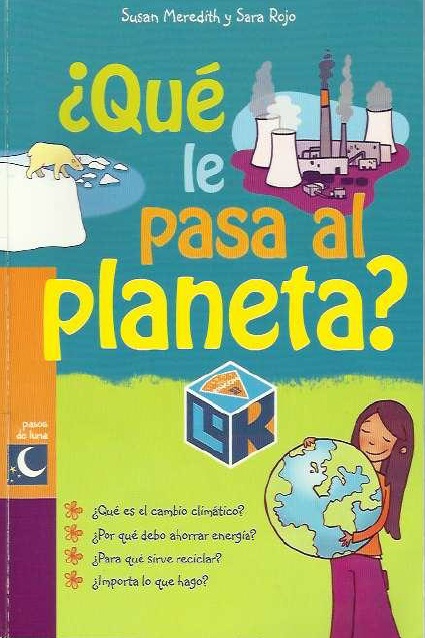 NUEVO BLOG: : Libros del Rincón - ¿Qué le pasa al Planeta?
