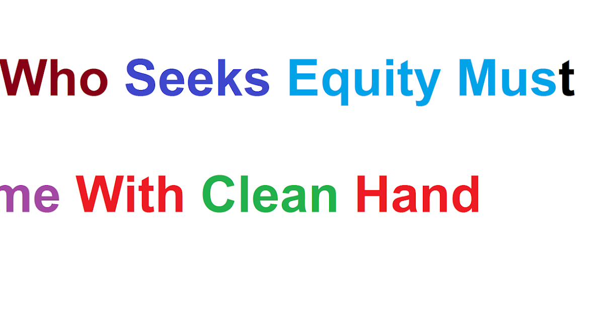 Study Law With Pakistani Lawyers He Who Seeks Equity Must Come With