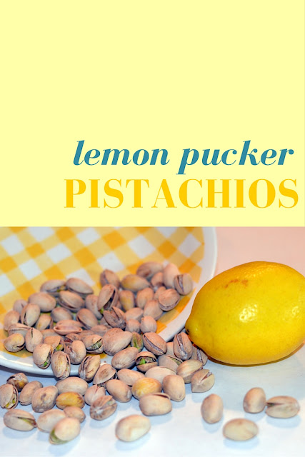 lemon pucker pistachios an easy recipe for a healthy snack