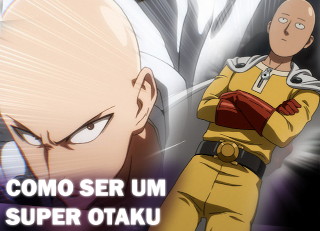 O que é um super otaku? E como ser um?