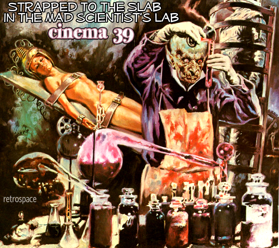Mad Scientist Female Porn Comic - Cinema #39: Strapped to the Slab in the Mad Scientist's Lab