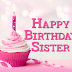 Birthday Wishes for Sister :: Birthday Message for Sister, Sister Birthday Wishes