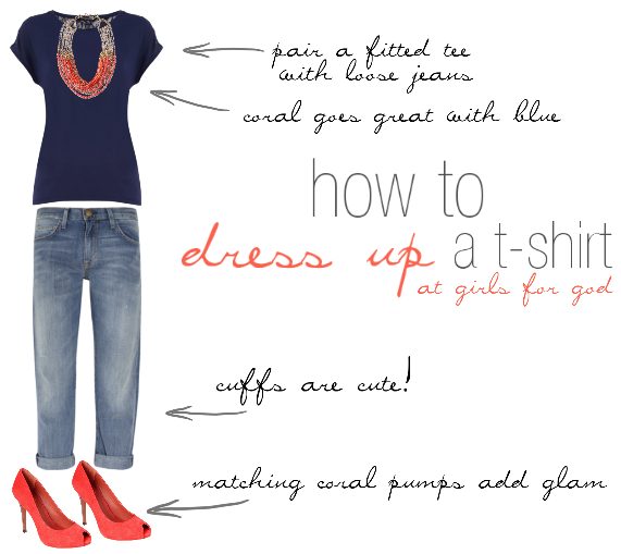 Girls for God: How to Dress Up a T-Shirt