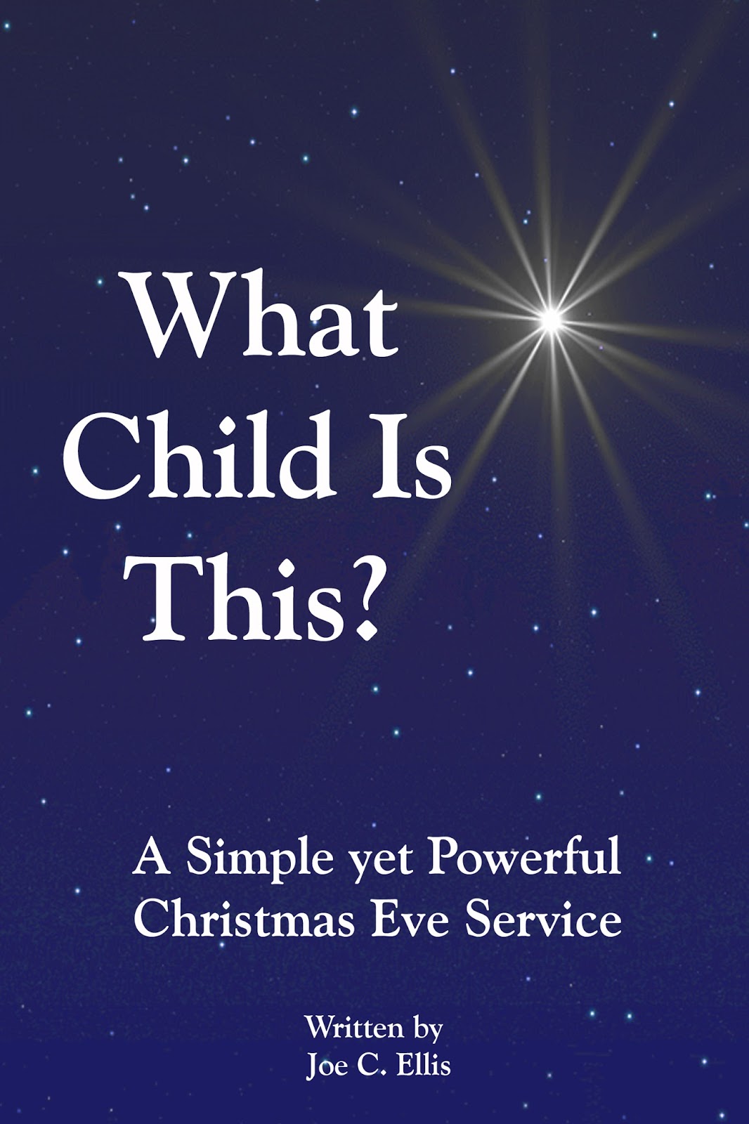 What Child Is This? A Powerful Christmas Eve Service: What Child Is ...