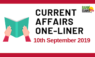 Current Affairs One-Liner: 10th September 2019