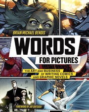 how to write comics and make it in the business by brian bendis