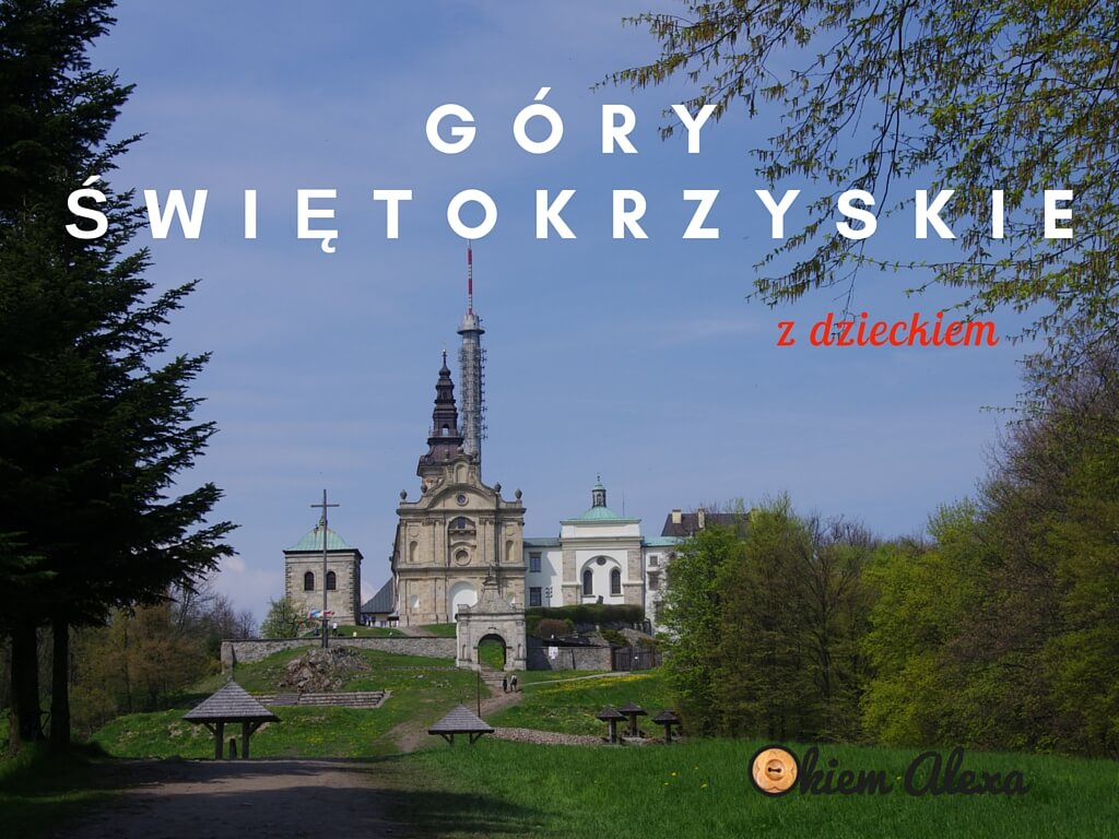 Góry_Świętokrzyskie_z_dzieckiem Góry_Świętokrzyskie_z_dzieckiem