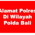 Alamat Lengkap Polres Di Wilayah Polda Bali