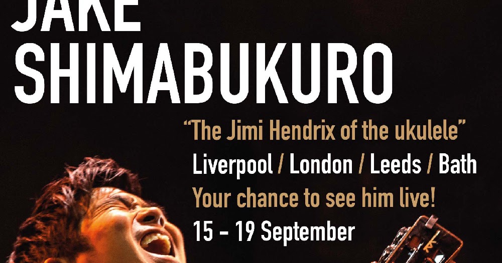 GOT A UKULELE Ukulele reviews and beginners tips Jake Shimabukuro To Tour The UK!