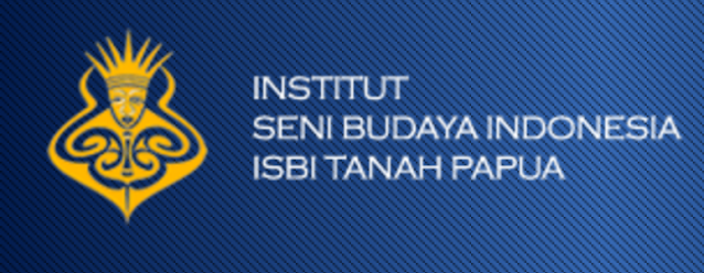 PENERIMAAN CALON MAHASISWA BARU (ISBI-TANAH PAPUA) INSTITUT SENI BUDAYA INDONESIA TANAH PAPUA