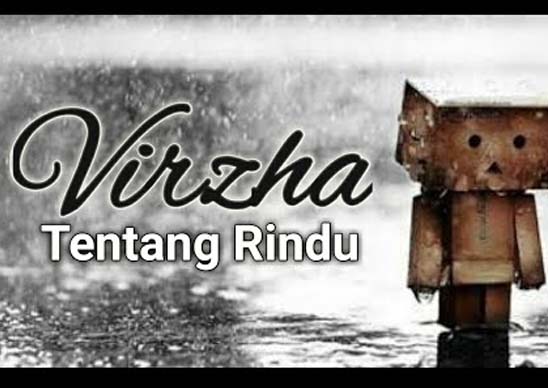Lirik Lagu Virzha Tentang Rindu Info Dan Tips