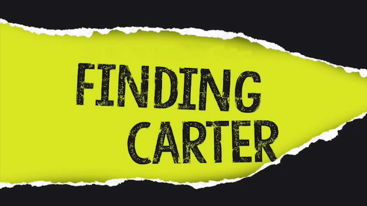 Finding Carter - Shut Up And Drive - Advance Preview + Dialogue Teasers