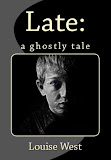 Late: a ghostly tale