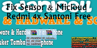Fix Sensor & Micloud Redmi 4x Santoni Free