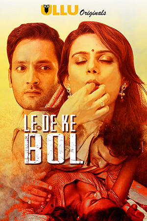 Le De Ke Bol 2019 Hindi Complete WEB Series 720p HEVC world4ufree.top tv show 720p compressed small size free download or watch online at world4ufree.top