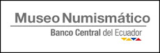 MUSEO NUMISMÁTICO DEL BANCO CENTRAL DEL ECUADOR