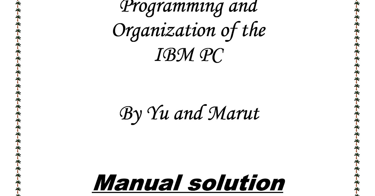 Solution manual for assembly language programming and organization of