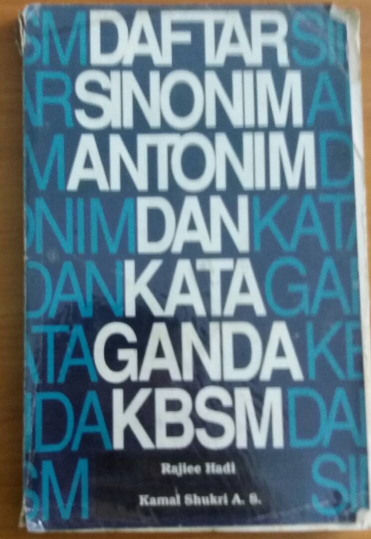 Dr Rajiee Hadi Daftar Sinonim Antonim Dan Kata Ganda Kbsm