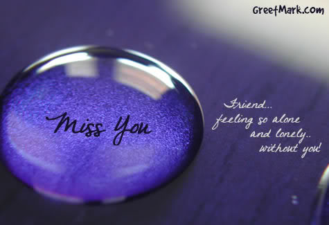 missed you friend quotes missed you friend quotes