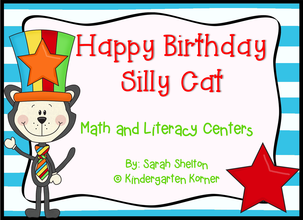 https://www.teacherspayteachers.com/Product/Happy-Birthday-Silly-Cat-Math-and-Literacy-Centers-206839