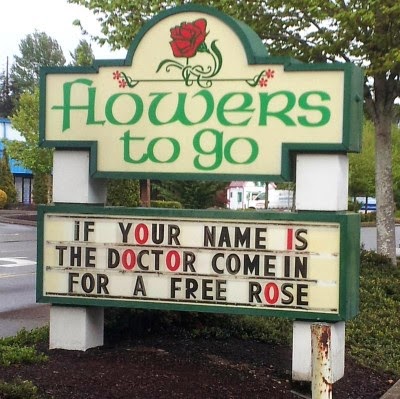 http://www.funnysigns.net/if-your-name-is-the-doctor/