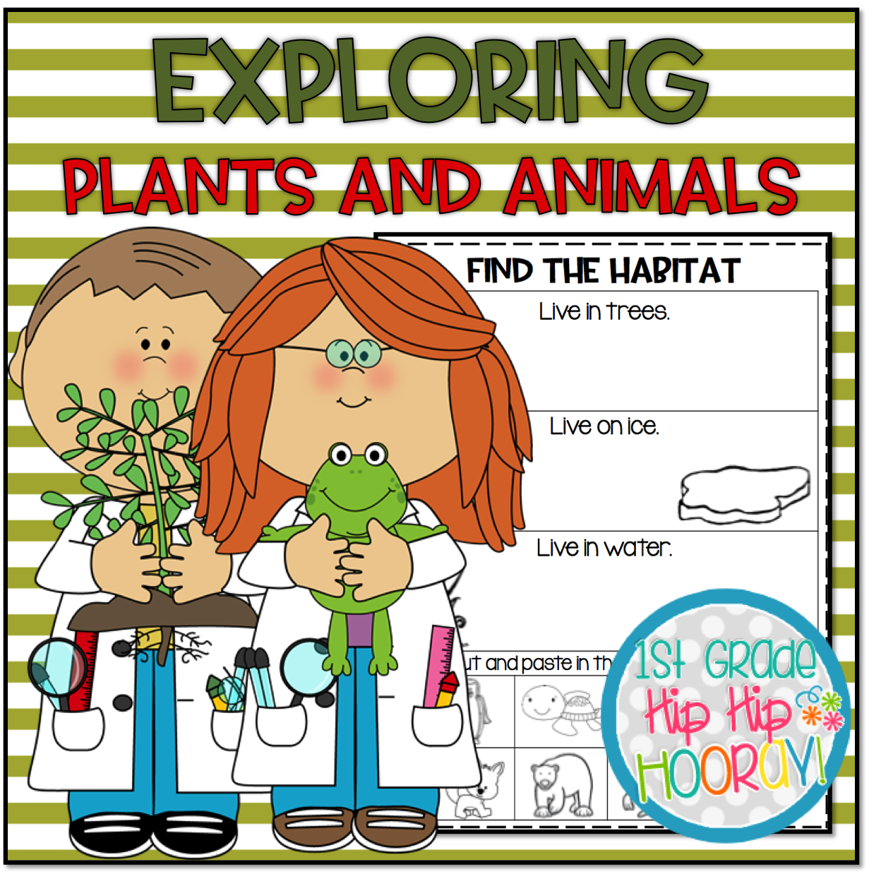 1st Grade Hip Hip Hooray! Exploring Plants and Animals