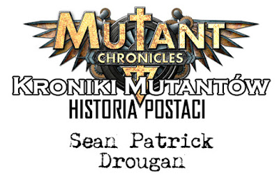 Bohaterowie z Kronik Mutantów #1 – Sean Patrick Drougan