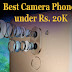 Best Camera Phones under Rs 20000 in India