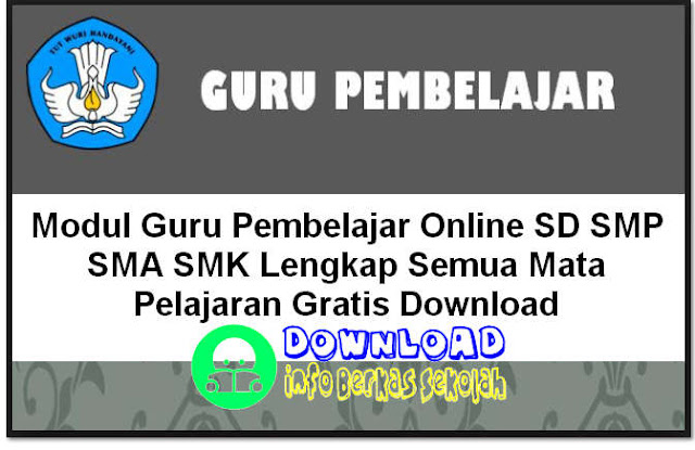 Modul Guru Pembelajar Online SD SMP SMA SMK Lengkap Semua Mata Pelajaran Gratis Download Modul Guru Pembelajar Online SD SMP SMA SMK Lengkap Semua Mata Pelajaran Gratis Download