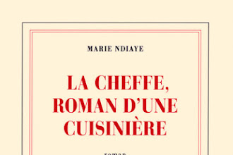 Lundi Librairie : La Cheffe, roman d'une cuisinière - Marie Ndiaye