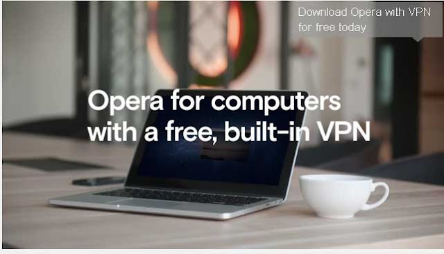 2016 Free VPN Opera Update for Desktop
