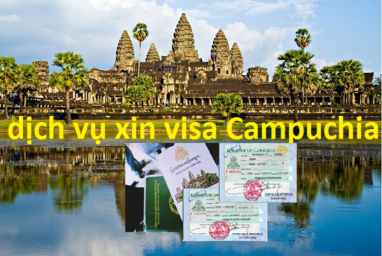 visa Campuchia, dịch vụ xin visa Campuchia Visa